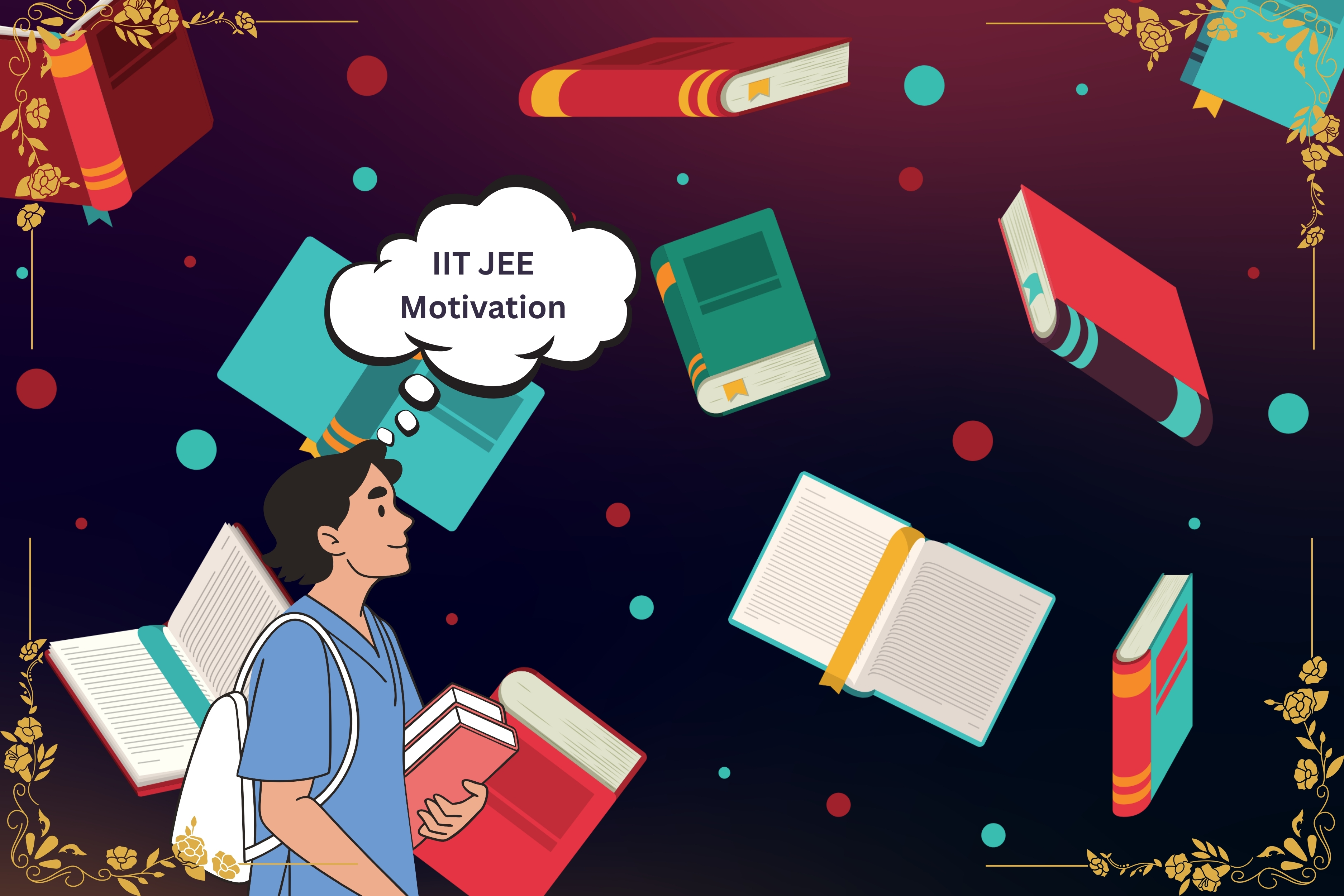 IIT JEE Motivation: Your Guide to Staying Inspired and Focused for Success
