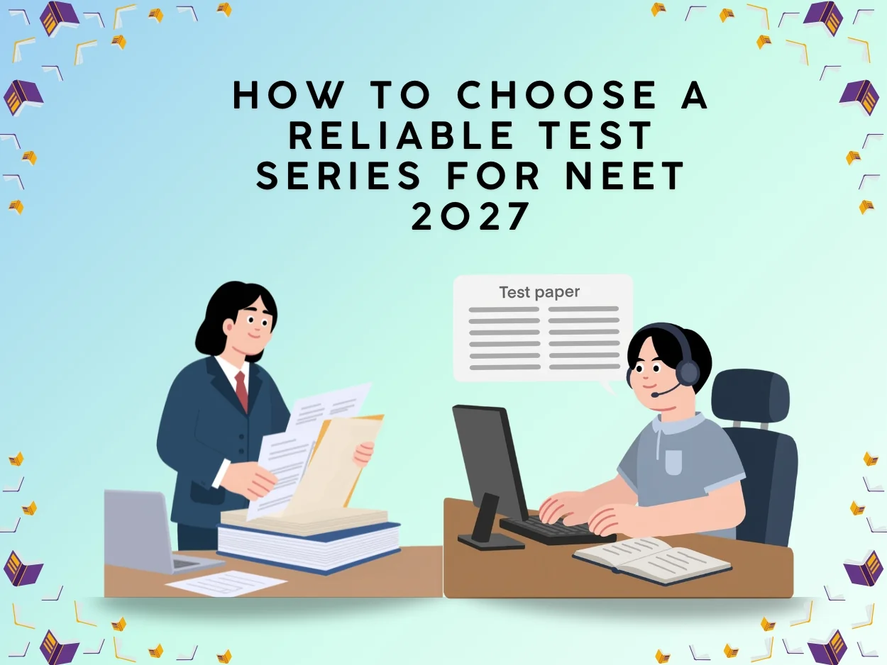 How to Choose the Best NEET Test Series for NEET 2027 Preparation