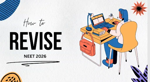 NEET 2026 Last 60 Days Strategy: Smart Revision Plan to Score 650+